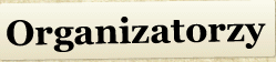 Organizatorzy